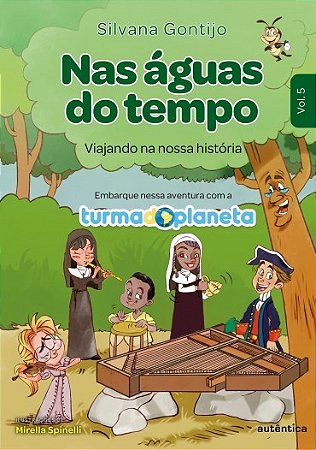 Nas Aguas do Tempo: Viajando na Nossa Historia Vol. 5