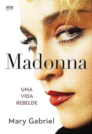 Madonna: Uma Vida Rebelde