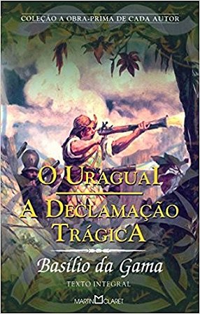 Uraguai, o - a Declamacao Tragica