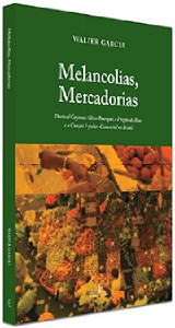 Melancolias, Mercadorias - Dorival Caymmi, Chico Buarque, o Pregao de Rua E