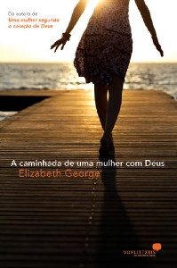 Caminhada de Uma Mulher com Deus, A