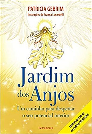 Jardim dos Anjos - Um Caminho para Despertar o Seu Potencial Interior