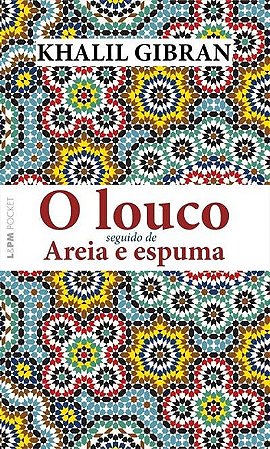 Louco Seguido de Areia e Espuma, O