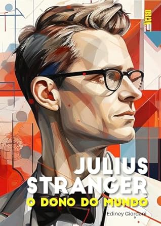 Julius Stranger: o Dono do Mundo