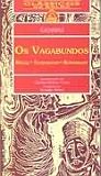 Vagabundos, os