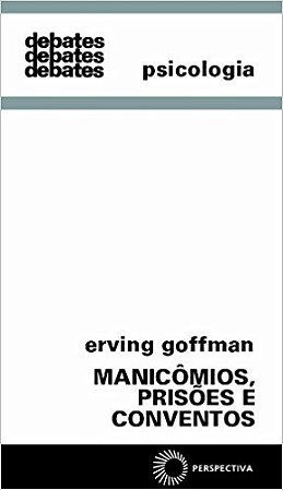 Manicomios, Prisoes e Conventos - Col. Debates 91
