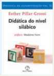 Didatica do Nivel Silabico - Didatica da Alfabetizacao - Vol. 2