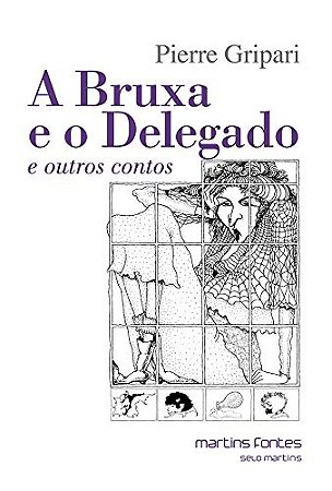 Bruxa e o Delegado e Outros Contos, A