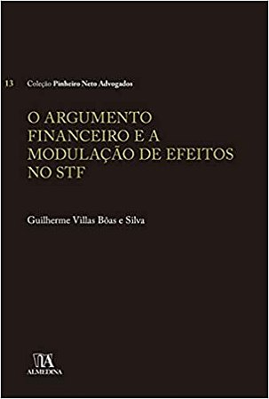 Argumento Financeiro e a Modulacao de Efeitos no S