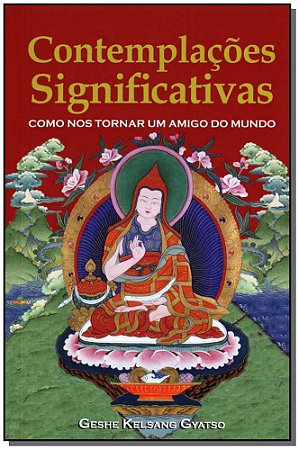 Contemplacoes Significativas: Como Nos Tornar Um Amigo do Mundo