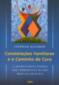 Constelacoes Familiares e o Caminho da Cura