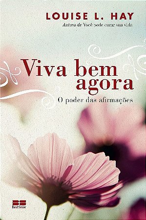 Viva Bem Agora: o Poder das Afirmacoes