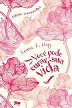 Voce Pode Curar Sua Vida - Edicao Comemorativa