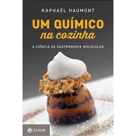 Quimico na Cozinha, Um - a Ciencia da Gastronomia Molecular