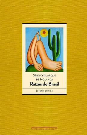 Raizes do Brasil: Edicao Critica