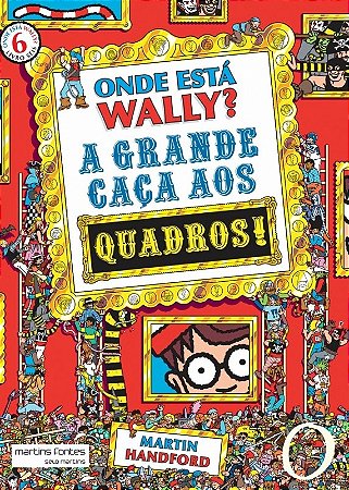 Onde Esta Wally  a Grande Caca Aos Quadros - Livro 6