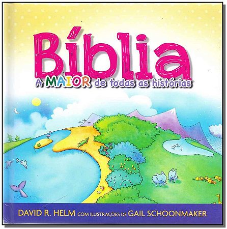 Bíblia, a Maior de Todas as Histórias