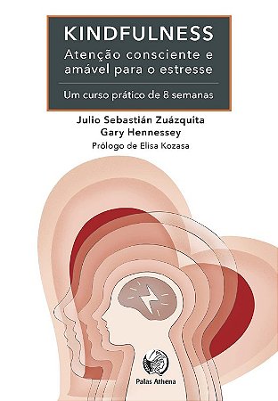 Kindfulness: Atenção Consciente e Amável para o Estresse