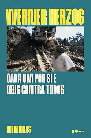 Cada Um por Si e Deus contra Todos: Memorias