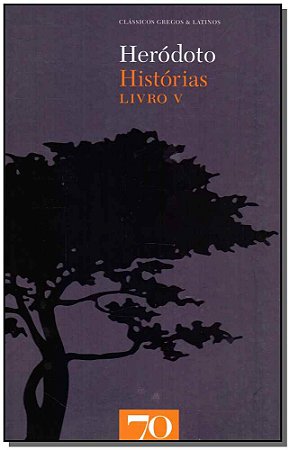 Historias - Livro V - Col. Classicos Gregos e Latinos