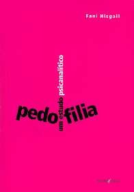 Pedofilia: Um Estudo Psicanalitico