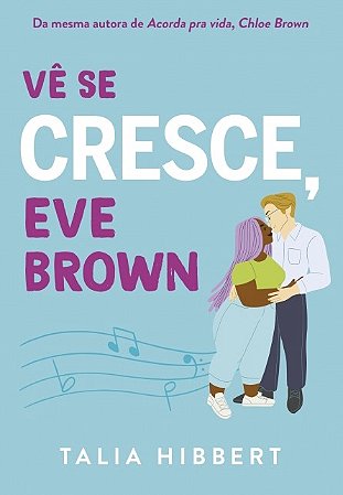 Ve se Cresce, Eve Brown