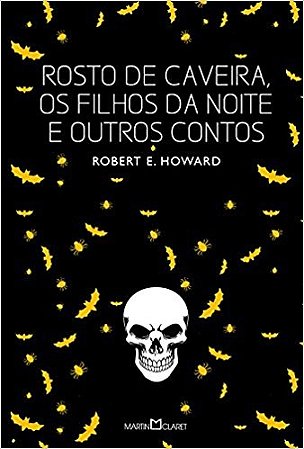 Rosto de Caveira e os Filhos da Noite e Outros Contos