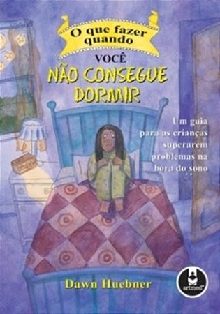 Que Fazer Quando Voce Nao Consegue Dormir, o - Um Guia para as Criancas Sup
