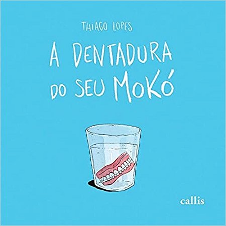 Dentadura do Seu Moko, A
