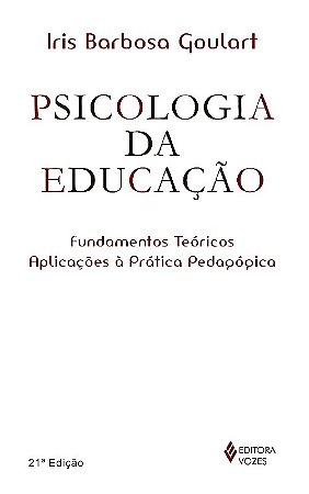 Psicologia da Educacao - Fundamentos Teoricos e Aplicacoes a Pratica Pedago