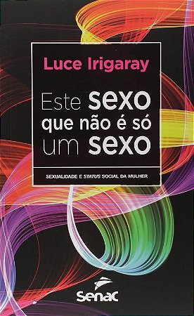 Este Sexo Que Nao e so Um Sexo - Sexualidade e Status Social da Mulher