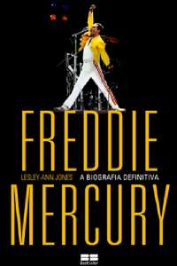 Freddie Mercury: a Biografia Definitiva