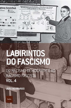 Labirintos do Fascismo: do Racismo Democrático ao Racismo Fascista