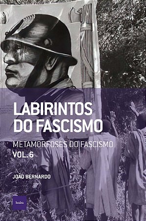 Labirintos do Fascismo: Metamorfoses do Fascismo
