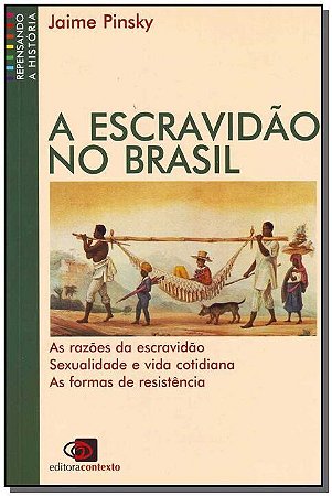 Escravidao no Brasil, A