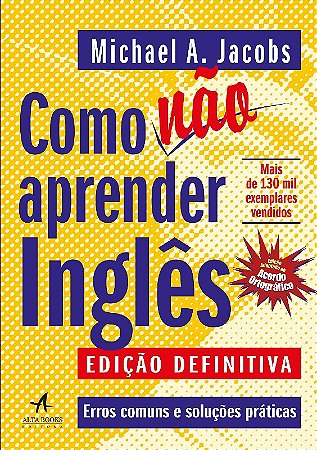 Como Nao Aprender Ingles: Erros Comuns e Solucoes Praticas