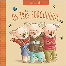 Tres Porquinhos, os - Classicos das Virtudes