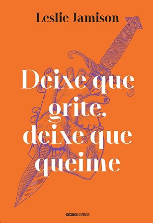 Deixe Que Grite, Deixe Que Queime