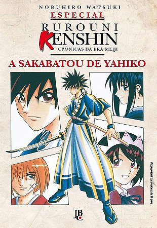 Especial Rurouni Kenshin - a Sakabatou de Yahiro