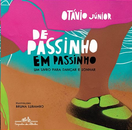 De Passinho em Passinho: Um Livro para Dancar e Sonhar