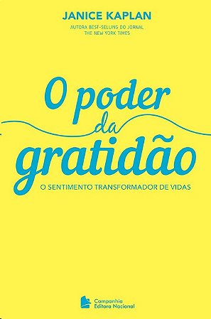 Poder da Gratidao, O: o Sentimento Transformador de Vidas: o Sentimento tra