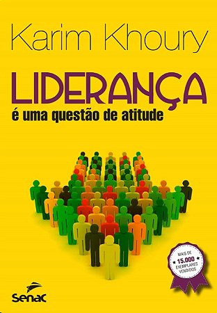 Lideranca: e Uma Questao de Atitude