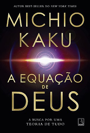 Equacao de Deus, A: a Busca por Uma Teoria de Tudo
