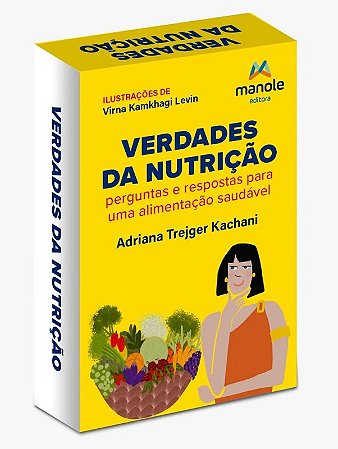 Verdades da Nutricao: Perguntas e Respostas para Uma Alimentacao Saudavel