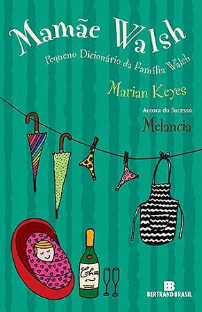 Mamae Walsh: Pequeno Dicionario da Familia Walsh