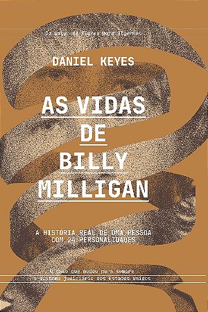 Vidas de Billy Milligan, as - a Historia Real de Uma Pessoa com 24 Personal