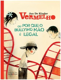 Vermelho - Ou por Que o Bullying Nao e Legal