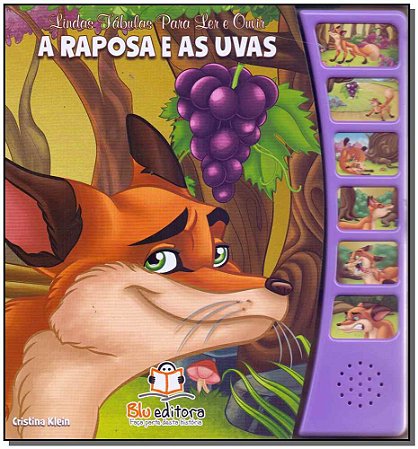 Lindas Fabulas para Ler e Ouvir: a Raposa e as Uvas