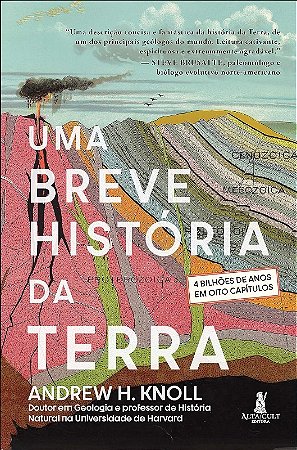 Breve Historia da Terra, Uma: 4 Bilhoes de Anos em Oito Capitulos