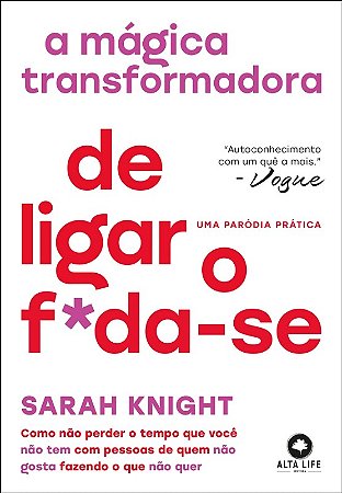 Magica Transformadora de Ligar o F*da-se, A